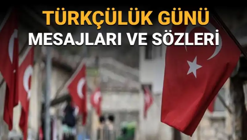 3 Mayıs Türkçülük Günü: Anlamı ve Önemi nedir?
