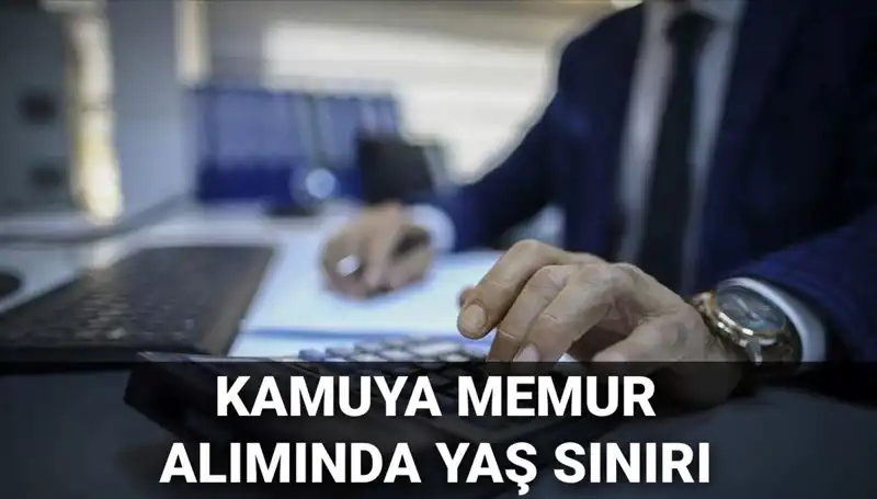 Kamu Memuru Alımlarında Yaş Sınırı Değişti: Yenilikler Neler?