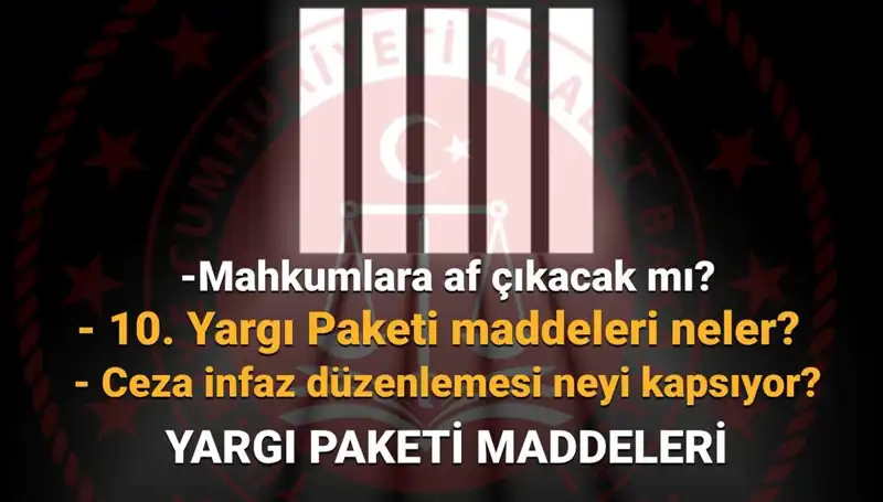 AF YASASINDA SON DURUM: 10. Yargı Paketi Çıkacak mı?