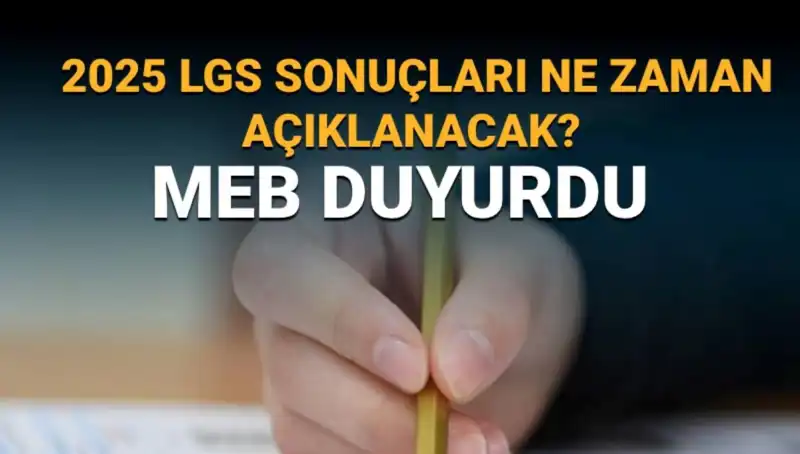 2025 LGS Sonuçları Ne Zaman Açıklanacak? İşte Beklenen Tarih!