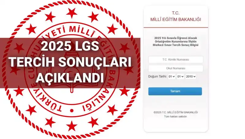 2025 LGS Tercih Sonuçları Açıklandı: Kontenjanlar ve Nakil Takvimi Hakkında Bilgiler