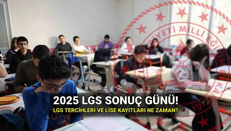 2025 LGS Sonuçları Ne Zaman Açıklanacak? Merakla Beklenen Tarih
