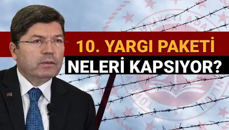 Af Yasası Çalışmaları Hız Kazanıyor: 10. Yargı Paketi Neleri Getiriyor?
