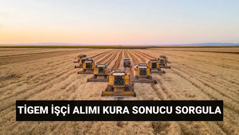 TİGEM 306 İşçi Alımı Kura Sonuçları Açıklandı! Mülakat Tarihleri Ne Zaman?