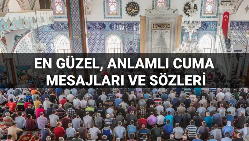Cuma Mesajları 2025: Anlamlı ve Etkileyici Dualar ile Dostlarınızla Paylaşın