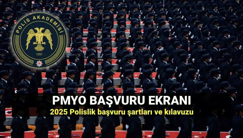 2025 PMYO Başvuru Süreci: Polislik İçin Gereken Her Şey