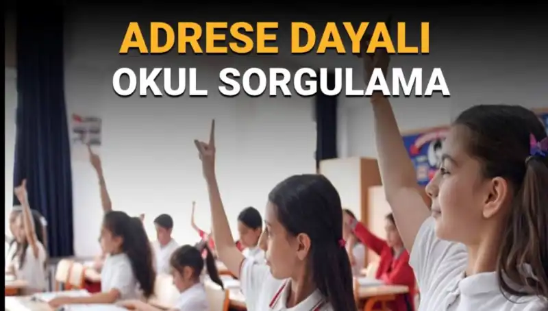 Çocuğunuzun Okula Nereden Gideceğini Öğrenmenin Yolu: Adres Tabanlı Okul Sorgulama